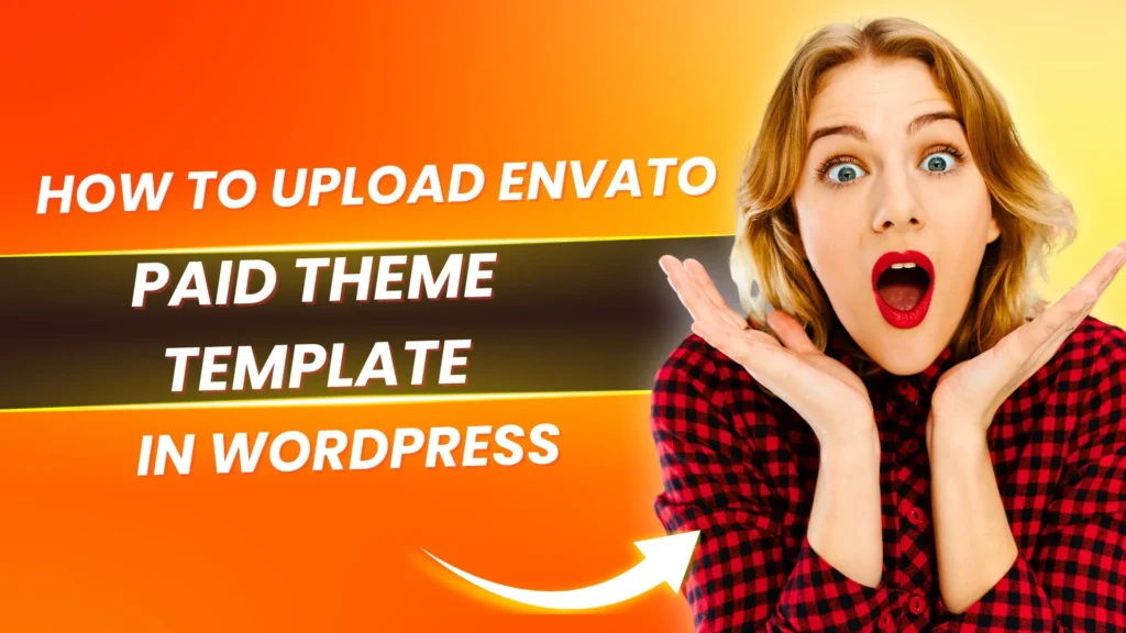 how to upload Envato theme to WordPress