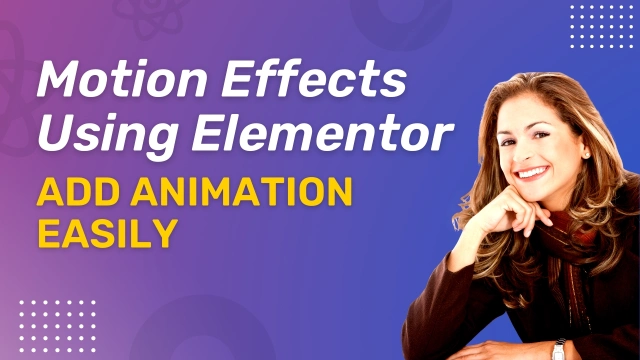 elementor motion effects